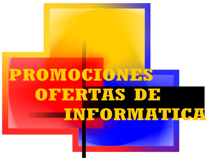 OFERTAS DE INFORMATICA